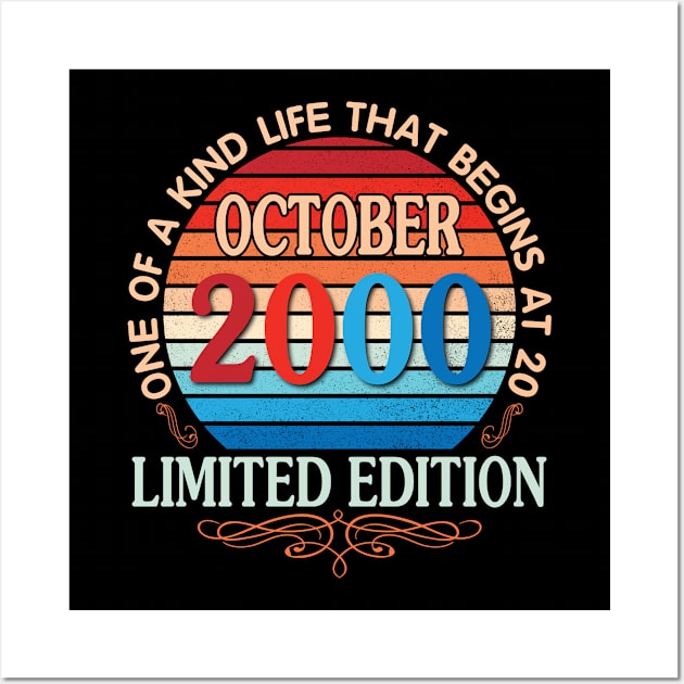 October 2000 One Of A Kind Life That Begins At 20 Years Old Limited Edition Happy Birthday To Me You Wall Art by bakhanh123